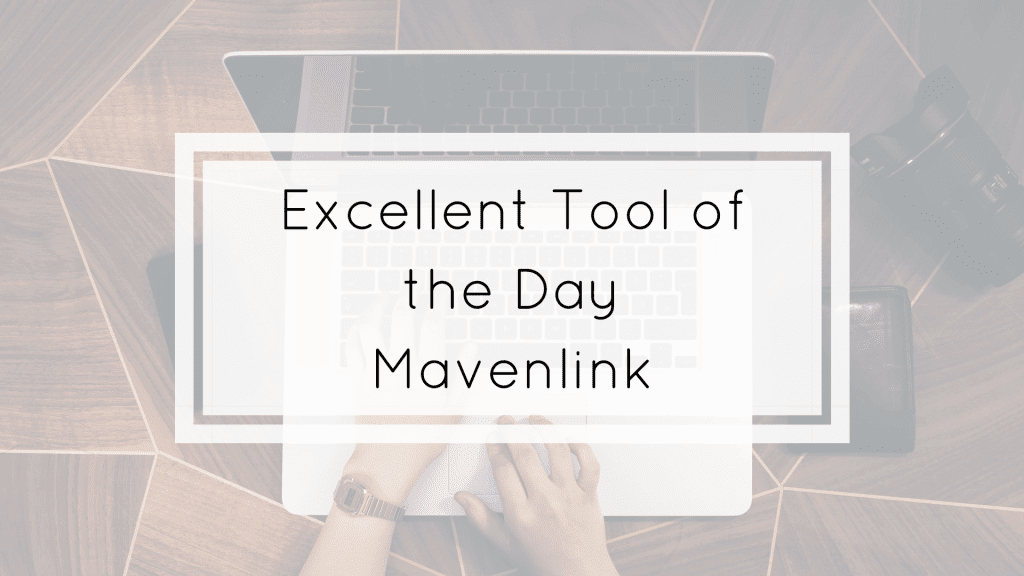excellent tool of the day Mavenlink